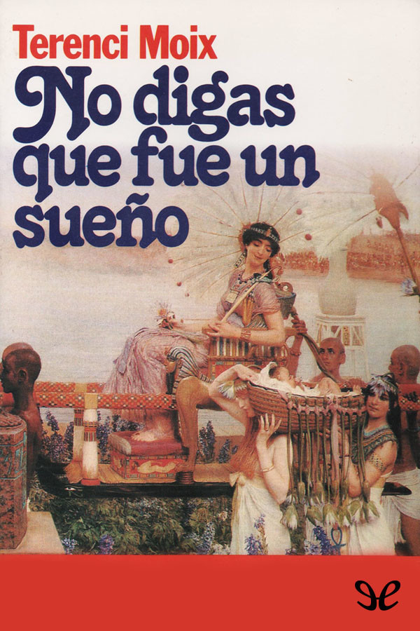 No digas que fue un sueño