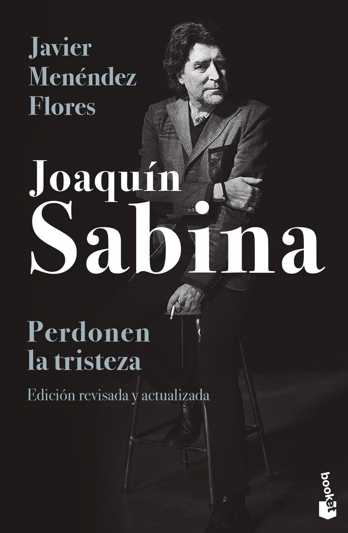 Joaquín Sabina. Perdonen La Tristeza