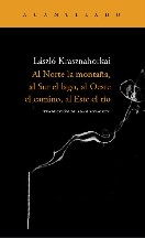 Al Norte La Montaña, Al Sur El Lago, Al Oeste El Camino, Al Este El Río