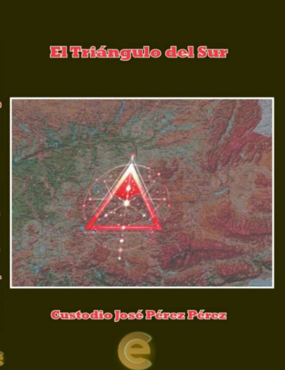 El triángulo del sur (Spanish Edition)
