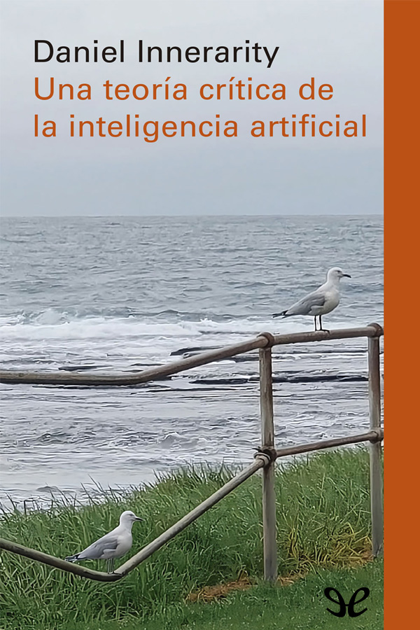 Una teoría critica de la inteligencia artificial
