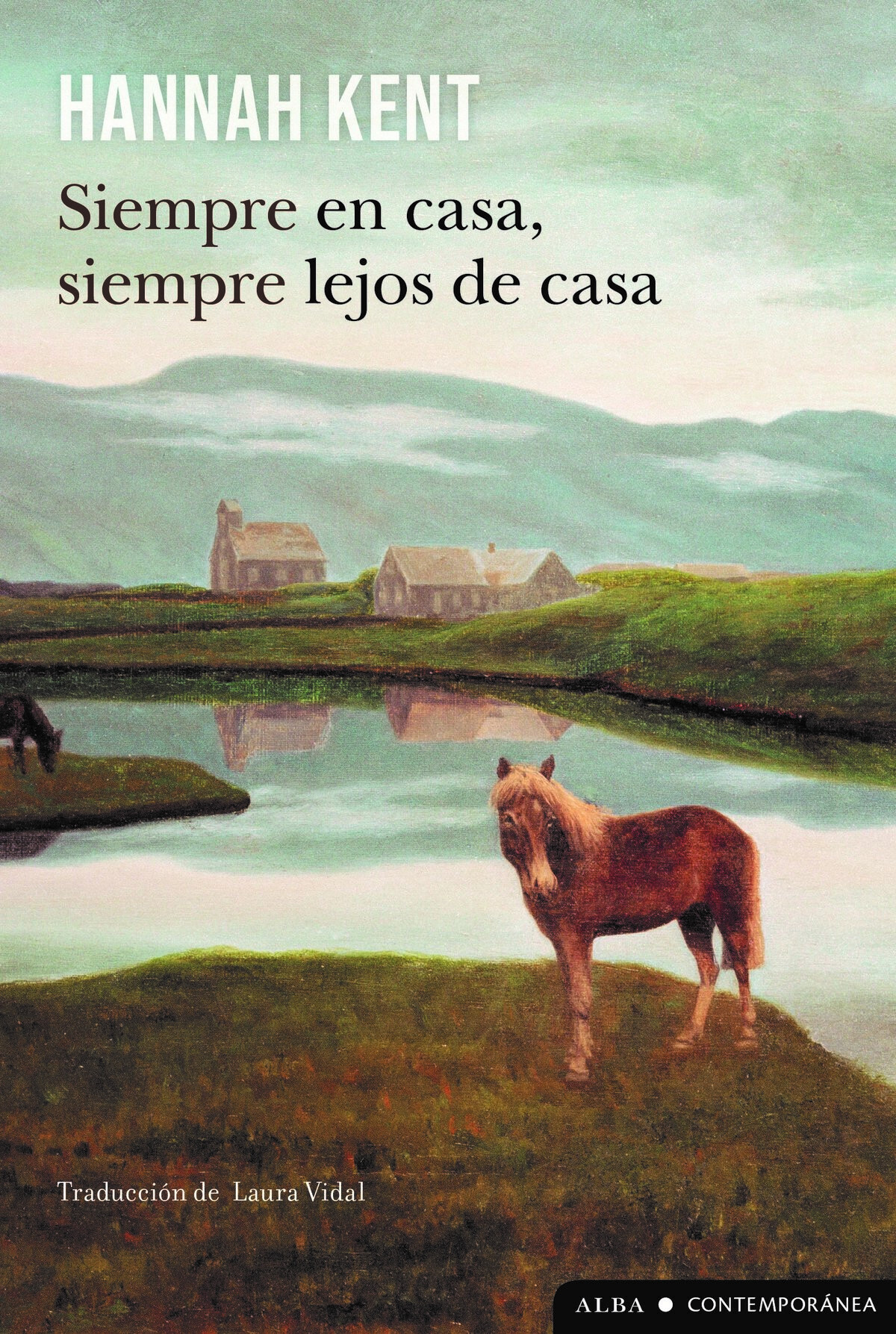 Siempre en casa, siempre lejos de casa