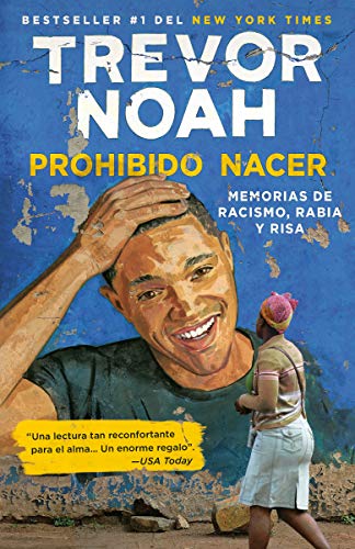 Prohibido nacer: Memorias de racismo, rabia y risa.