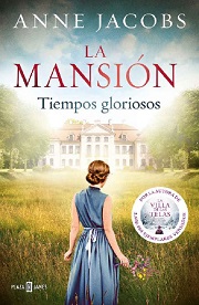 La mansión: Tiempos gloriosos