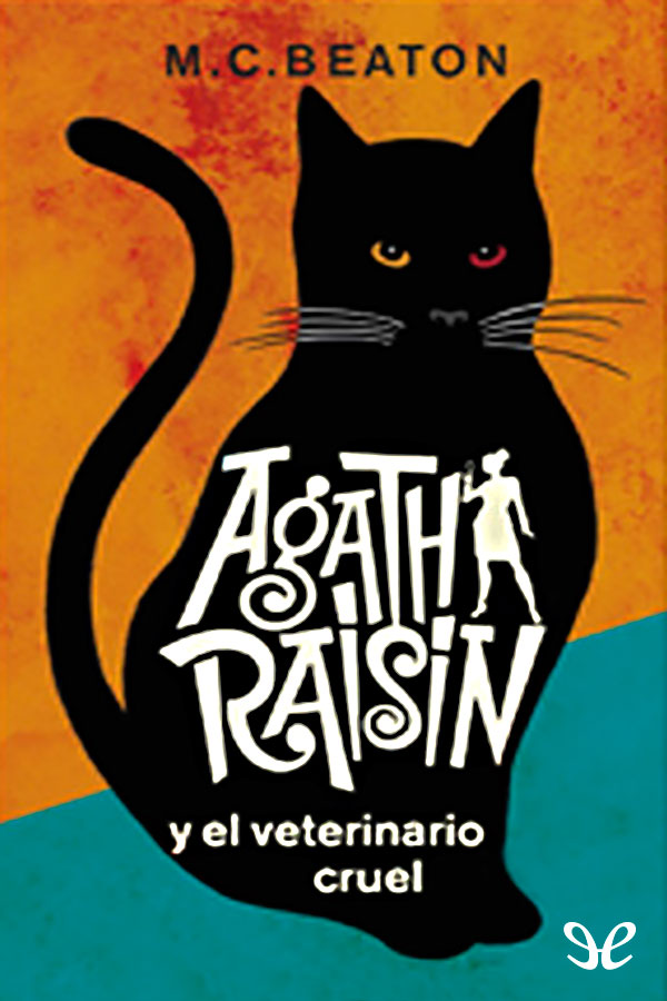 Agatha Raisin y el veterinario cruel