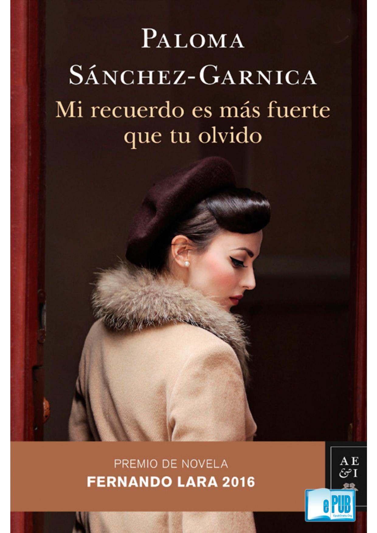 Mi recuerdo es más fuerte que tu olvido