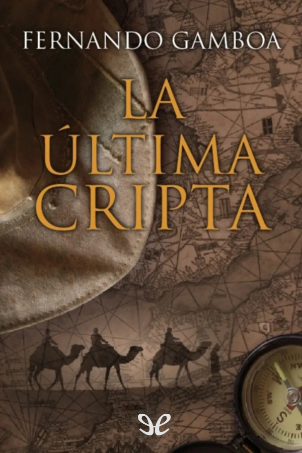 LA ÚLTIMA CRIPTA: Descubre La Verdad. Reescribre La Historia.